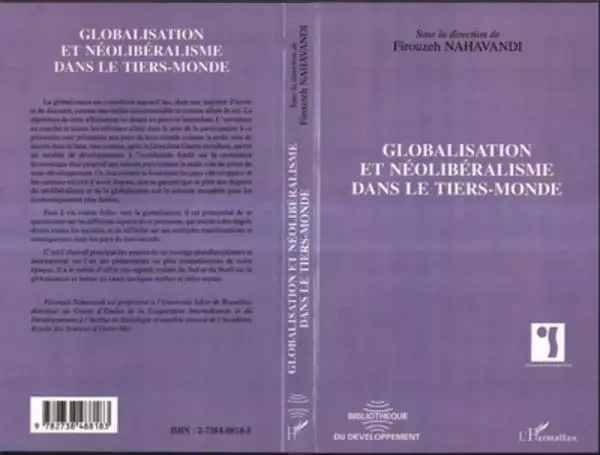 GLOBALISATION ET NEOLIBERALISME DANS LE TIERS-MONDE - Firouzeh Nahavandi - Editions L'Harmattan