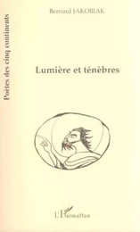 LUMIÈRE ET TÉNÉBRES