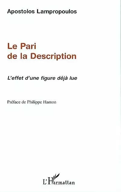 LE PARI DE LA DESCRIPTION - Apostolos Lampropoulos - Editions L'Harmattan