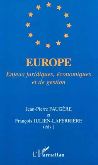 EUROPE - Jean-Pierre Faugère, François Julien-Laferrière - Editions L'Harmattan