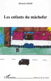 LES ENFANTS DU MÂCHEFER