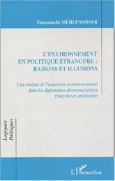 L'ENVIRONNEMENT EN POLITIQUE ETRANGERE : RAISONS ET ILLUSIONS