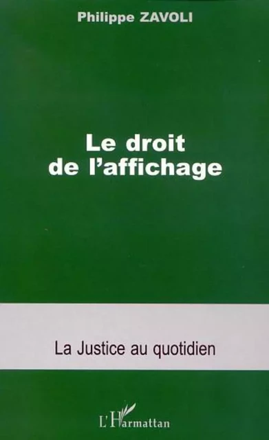 LE DROIT DE L'AFFICHAGE - Philippe Zavoli - Editions L'Harmattan