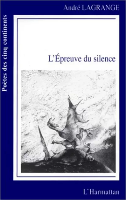 L'épreuve du silence - André Lagrange - Editions L'Harmattan