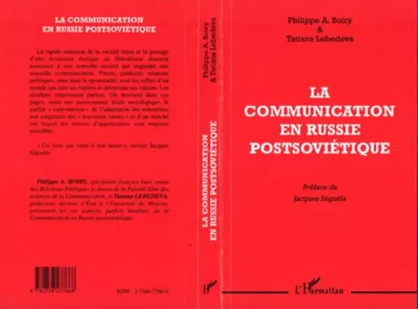 LA COMMUNICATION EN RUSSIE POSTSOVIÉTIQUE - Tatiana Lebedeva, Philippe A. Boiry - Editions L'Harmattan