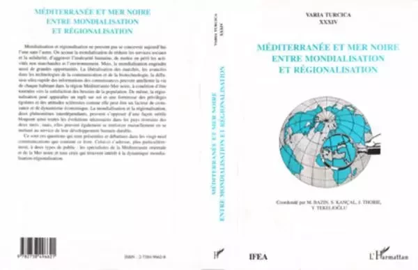 MÉDITERRANÉE ET MER NOIRE ENTRE MONDIALISATION ET RÉGIONALISATION - Salgur Kançal, Jacques Thobie - Editions L'Harmattan