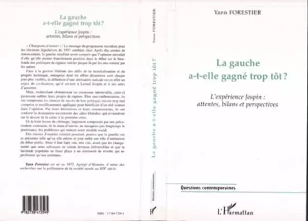 LA GAUCHE A-T-ELLE GAGNÉ TROP TÔT ? - Yann Forestier - Editions L'Harmattan