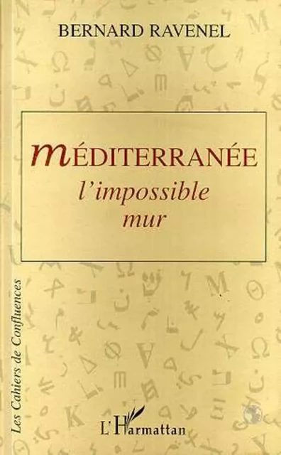 Méditerranée: l'impossible mur - Bernard Ravenel - Editions L'Harmattan