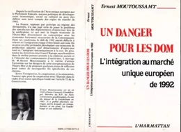 Un danger pour les DOM-TOM : l'intégration au marché européen de 1992