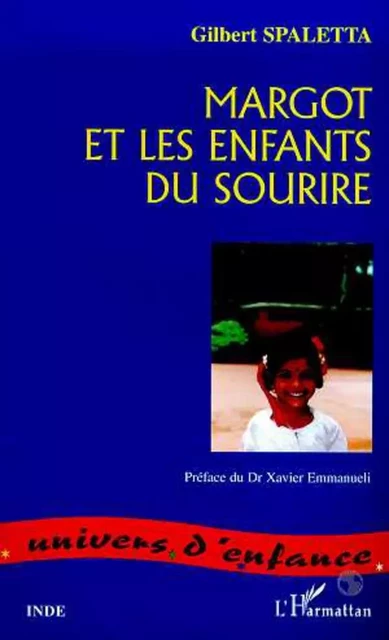 MARGOT ET LES ENFANTS DU SOURIRE - Gilbert Spaletta - Editions L'Harmattan