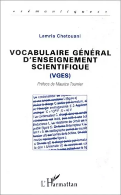 VOCABULAIRE GÉNÉRAL D'ENSEIGNEMENT SCIENTIFIQUE (VGES) - Lamria Chetouani - Editions L'Harmattan