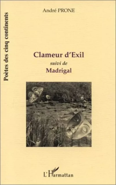 CLAMEUR D'EXIL - André Prone - Editions L'Harmattan