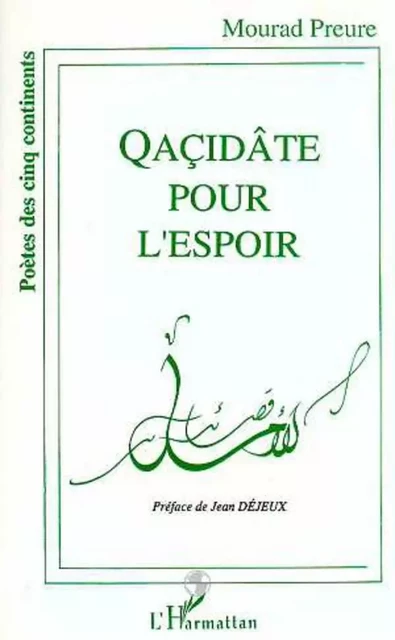 Qacidâte pour l'espoir - Mourad Preure - Editions L'Harmattan