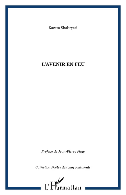 L'AVENIR EN FEU - Kazem Shahryari - Editions L'Harmattan