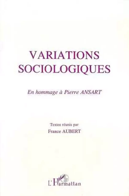 Variations sociologiques - France Aubert - Editions L'Harmattan