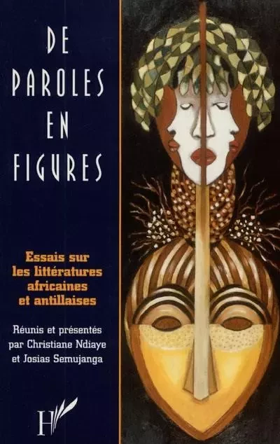 De paroles en figures - Christiane Ndiaye, Josias Semujanga - Editions L'Harmattan