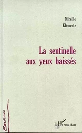 LA SENTINELLE AUX YEUX BAISSES