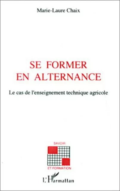 Se former en alternance - Marie-Laure Chaix - Editions L'Harmattan