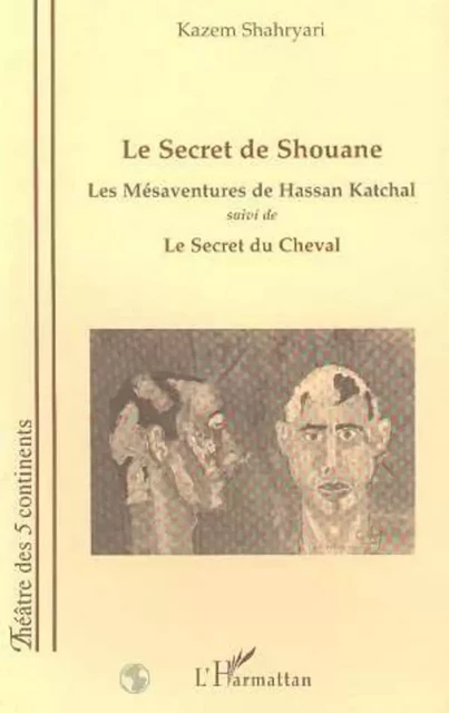 LE SECRET DE SHOUANE - Kazem Shahryari - Editions L'Harmattan