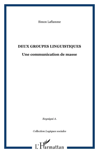 Deux groupes linguistiques - Simon Laflamme - Editions L'Harmattan