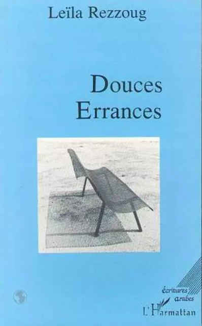 Douces errances - Leïla Rezzoug - Editions L'Harmattan