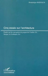 CINQ ESSAIS SUR L'ARCHITECTURE