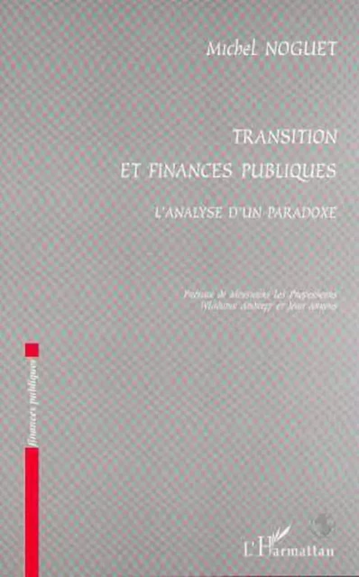 TRANSITIONS ET FINANCES PUBLIQUES - Michel Noguet - Editions L'Harmattan