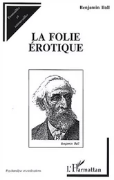 LA FOLIE ÉROTIQUE