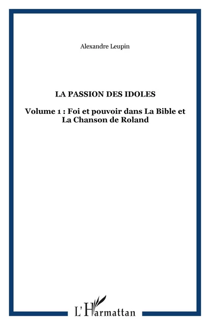 LA PASSION DES IDOLES - Alexandre Leupin - Editions L'Harmattan