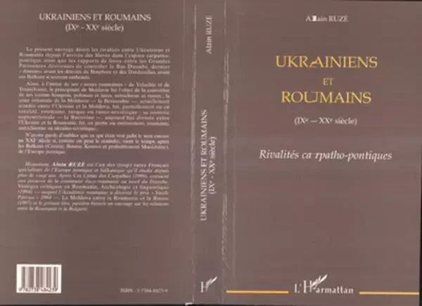 UKRAINIENS ET ROUMAINS (IXe-XXe siècle) - Alain Ruze - Editions L'Harmattan