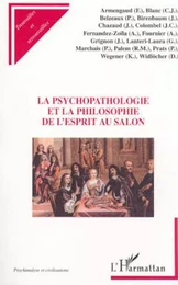 LA PSYCHOPATHOLOGIE ET LA PHILOSOPHIE DE L'ESPRIT AU SALON