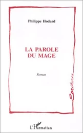 LA PAROLE DU MAGE