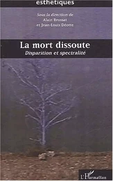 LA MORT DISSOUTE