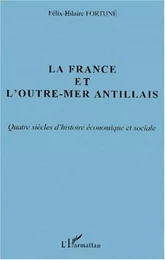 LA FRANCE ET L'OUTRE-MER ANTILLAIS