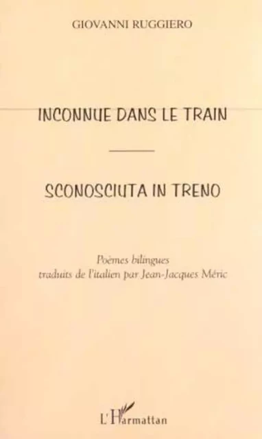 INCONNUE DANS LE TRAIN - Giovanni Ruggiero - Editions L'Harmattan