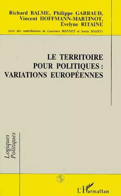 Le territoire pour politiques : variations européennes - Philippe Garraud - Editions L'Harmattan