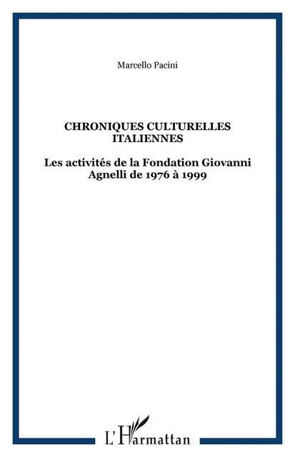 CHRONIQUES CULTURELLES ITALIENNES - Marcello Pacini - Editions L'Harmattan