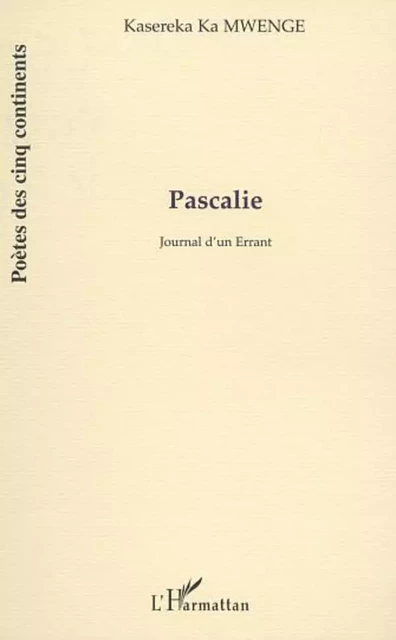 PASCALIE - Kasereka Ka Mwenge - Editions L'Harmattan