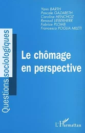 LE CHÔMAGE EN PERSPECTIVE