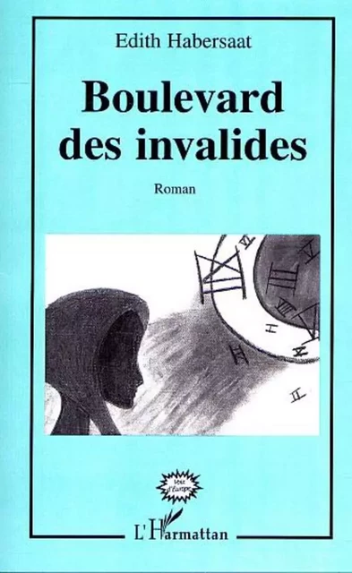 BOULEVARD DES INVALIDES - Edith Habersaat - Editions L'Harmattan