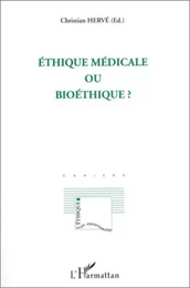 Ethique médicale ou bioéthique?