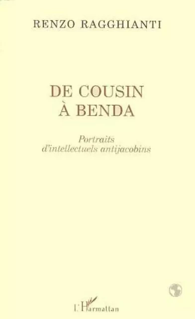 DE COUSIN A BENDA - Renzo Ragghianti - Editions L'Harmattan