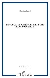 DE CONCHITA WATSON, LE CIEL ÉTAIT SANS NOUVELLES