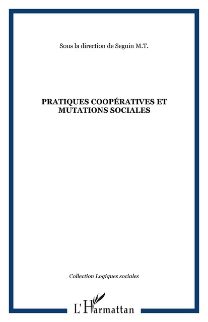 Pratiques coopératives et mutations sociales -  - Editions L'Harmattan