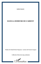 DANS LA DEMEURE DE L'ABSENT