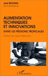 Alimentation, techniques et innovations dans les régions tropicales