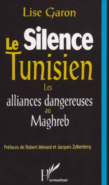 Le silence tunisien - Lise Garon - Editions L'Harmattan