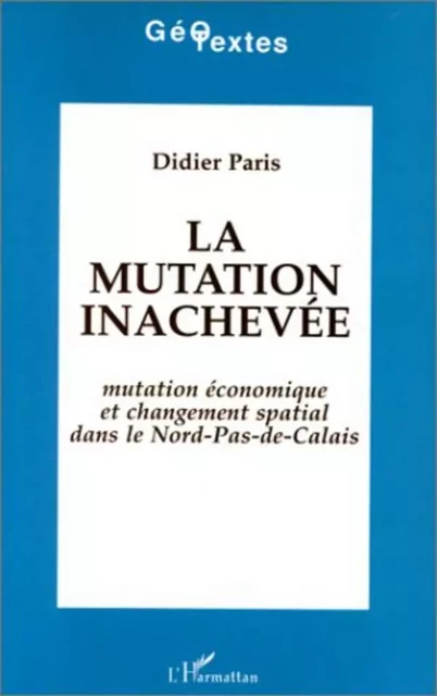 La mutation inachevée - Didier Paris - Editions L'Harmattan