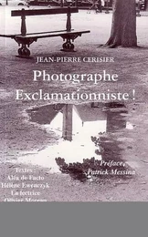 PHOTOGRAPHE EXCLAMATIONNISTE !