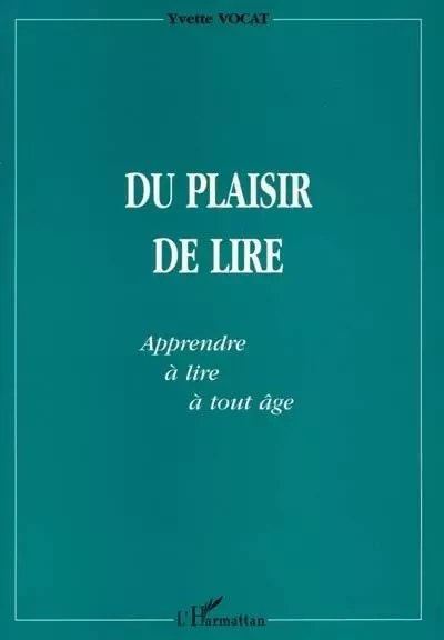 DU PLAISIR DE LIRE - Yvette Vocat - Editions L'Harmattan